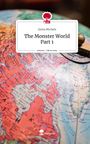 Greta Michels: The Monster World Part 1. Life is a Story - story.one, Buch