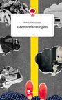 KoRaLeFederkunst: Grenzerfahrungen. Life is a Story - story.one, Buch