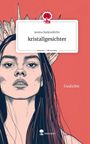 Janina Bodendörfer: kristallgesichter. Life is a Story - story.one, Buch