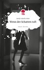 Sandy Isabella Askar: Wenn der Schatten ruft. Life is a Story - story.one, Buch
