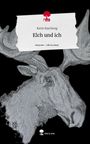 Karin Baschong: Elch und ich. Life is a Story - story.one, Buch