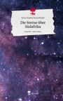 Anna Sophia Rosenthaler: Die Sterne über Südafrika. Life is a Story - story.one, Buch