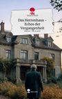 Jessica Weiß: Das Herrenhaus - Echos der Vergangenheit. Life is a Story - story.one, Buch