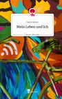 Catrin Kutter: Mein Leben und Ich. Life is a Story - story.one, Buch