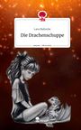 Lara Mahncke: Die Drachenschuppe. Life is a Story - story.one, Buch