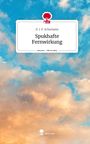 D. J. P. Schumann: Spukhafte Fernwirkung. Life is a Story - story.one, Buch