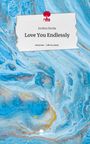 Joulina Burda: Love You Endlessly. Life is a Story - story.one, Buch