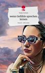 Tanja Curman: wenn Gefühle sprechen lernen. Life is a Story - story.one, Buch