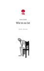 Irene Zizek: Wie es so ist. Life is a Story - story.one, Buch