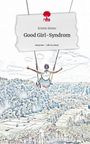 Kristin Köster: Good Girl-Syndrom. Life is a Story - story.one, Buch