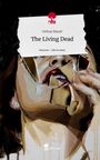 Golnaz Bayati: The Living Dead. Life is a Story - story.one, Buch