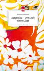 Kristina Elsenbach: Magnolia - Der Duft einer Lüge. Life is a Story - story.one, Buch