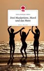 Sylvia Zemlyak-Böhm: Drei Musketiere, Mord und das Meer. Life is a Story - story.one, Buch