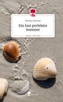 Matilda Hölscher: Ein fast perfekter Sommer. Life is a Story - story.one, Buch