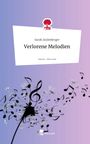 Sarah Atzlesberger: Verlorene Melodien. Life is a Story - story.one, Buch