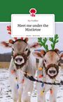 Pia Treffler: Meet me under the Mistletoe. Life is a Story - story.one, Buch