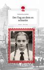 Katharina Janßen: Der Tag an dem es schneite. Life is a Story - story.one, Buch