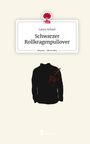 Laura Scheel: Schwarzer Rollkragenpullover. Life is a Story - story.one, Buch