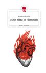 Annalena Ketteler: Mein Herz in Flammen. Life is a Story - story.one, Buch