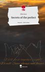 Ellie Rave: Secrets of the perfect. Life is a Story - story.one, Buch