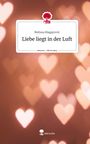 Melissa Blagajcevic: Liebe liegt in der Luft. Life is a Story - story.one, Buch