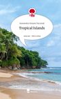 Kassandra Hutane Duczmal: Tropical Islands. Life is a Story - story.one, Buch