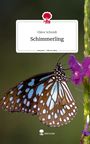 Viktor Schmidt: Schimmerling. Life is a Story - story.one, Buch