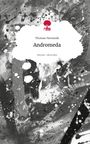 Thomas Nerowski: Andromeda. Life is a Story - story.one, Buch