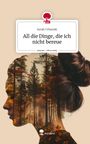 Sarah Urbanski: All die Dinge, die ich nicht bereue. Life is a Story - story.one, Buch