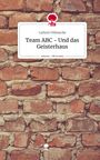 Cathrin Völlmecke: Team ABC - Und das Geisterhaus. Life is a Story - story.one, Buch