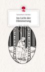 Samantha R. Skrollan: Im Licht der Dämmerung. Life is a Story - story.one, Buch