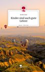 Sevde Inan: Kinder sind auch gute Lehrer. Life is a Story - story.one, Buch