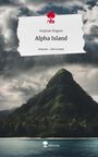 Stephan Wagner: Alpha Island. Life is a Story - story.one, Buch