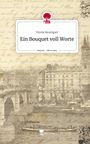 Nicola Baumgart: Ein Bouquet voll Worte. Life is a Story - story.one, Buch