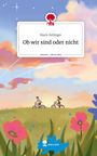 Maris Zellinger: Ob wir sind oder nicht. Life is a Story - story.one, Buch