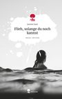 Jasmin Kast: Flieh, solange du noch kannst. Life is a Story - story.one, Buch