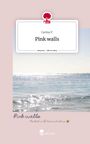 Carina P.: Pink walls. Life is a Story - story.one, Buch