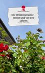 Martha Zühlsdorf: Die Wildrosenallee - Heute und vor 100 Jahren. Life is a Story - story.one, Buch