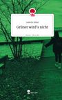 Isabelle Rödel: Grüner wird's nicht. Life is a Story - story.one, Buch