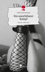 Talisa Schirrmacher: Ein unsichtbarer Kampf. Life is a Story - story.one, Buch