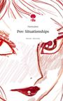 TheStudent: Pov: Situationships. Life is a Story - story.one, Buch