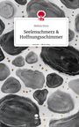 Melina Sturz: Seelenschmerz & Hoffnungsschimmer. Life is a Story - story.one, Buch