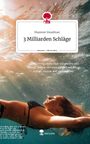 Shannon Steadman: 3 Milliarden Schläge. Life is a Story - story.one, Buch