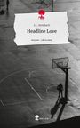 S. L. Steinbach: Headline Love. Life is a Story - story.one, Buch