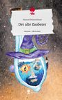 Manuel Mitterlehner: Der alte Zauberer. Life is a Story - story.one, Buch