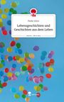 Maike Jahns: Lebensgeschichten und Geschichten aus dem Leben. Life is a Story - story.one, Buch