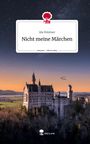 Ida Peintner: Nicht meine Märchen. Life is a Story - story.one, Buch