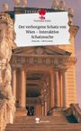 Veronika Exler: Der verborgene Schatz von Wien - Interaktive Schatzsuche. Life is a Story - story.one, Buch