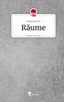 Suzanna Kuras: Räume. Life is a Story - story.one, Buch