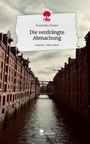 Franziska Deuter: Die verdrängte Abmachung. Life is a Story - story.one, Buch